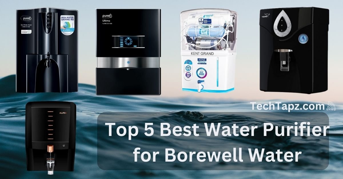 Best Water Purifier For Borewell Water 